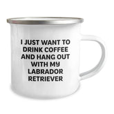 Labrador Retriever Dog Gifts from Men, Funny Camping Mug for Birthday, 'I Just Want To Drink Coffee And Hang Out With My Labrador Retriever' Quote, Gifts for Women, Friends, and Family - Image 2